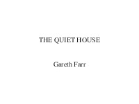 Script of The Quiet House by Gareth Farr